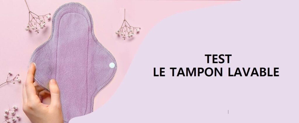 TEST LE TAMPON LAVABLE