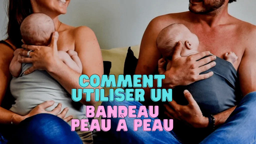 Comment utiliser un bandeau peau à peau